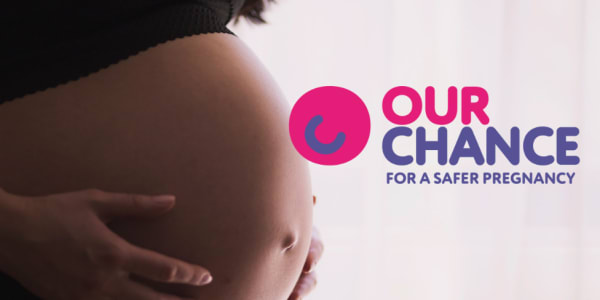 OUR CHANCE - Safer pregnancy